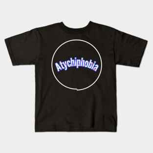 Atychiphobia Kids T-Shirt